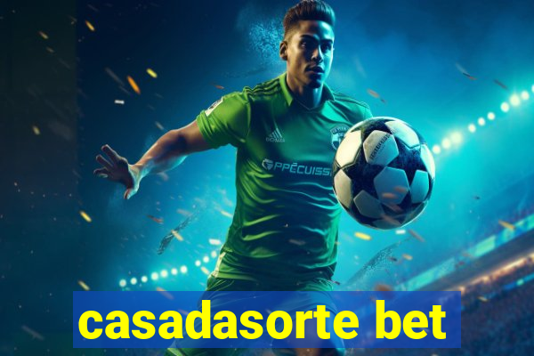 casadasorte bet