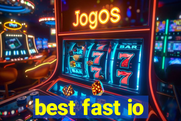 best fast io