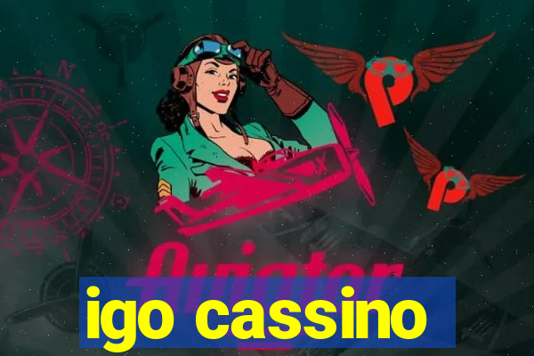 igo cassino