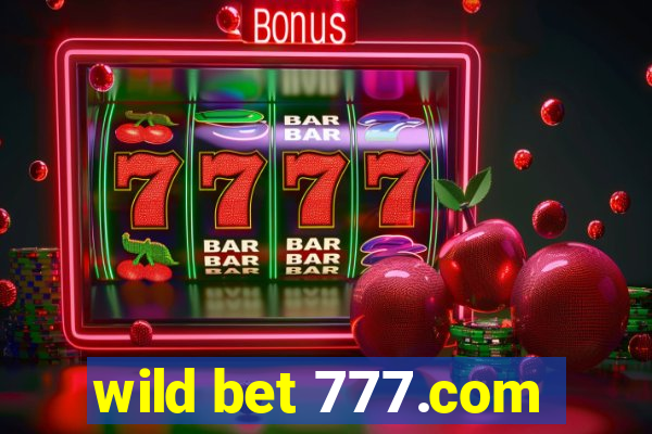 wild bet 777.com