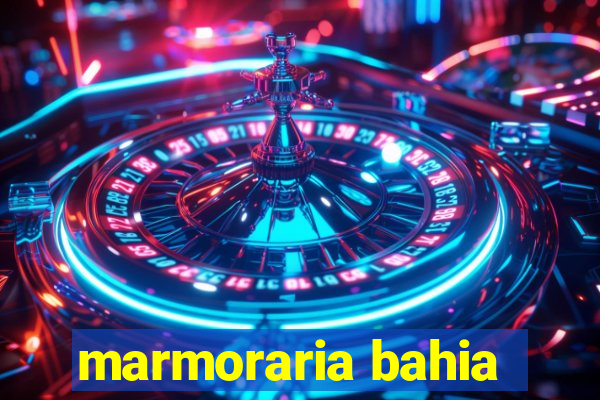 marmoraria bahia