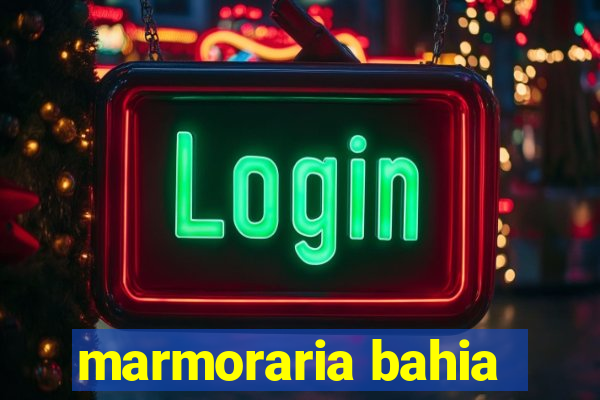 marmoraria bahia