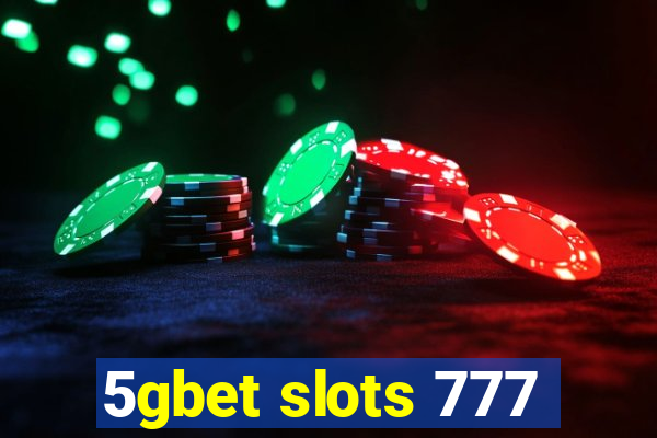 5gbet slots 777