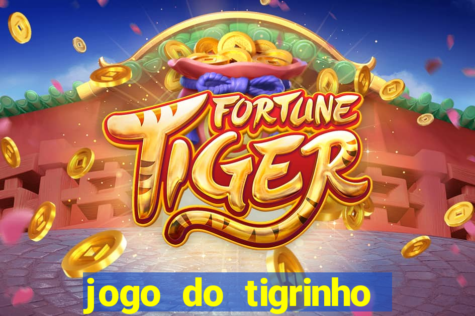 jogo do tigrinho oficial como jogar