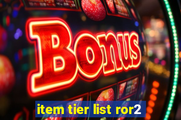 item tier list ror2