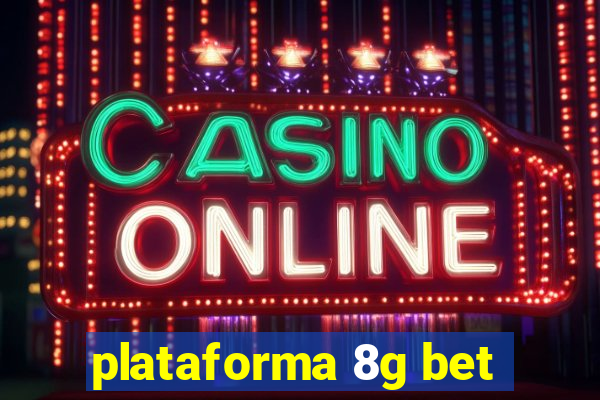 plataforma 8g bet