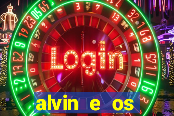 alvin e os esquilos 3 filme completo dublado