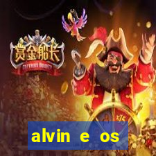 alvin e os esquilos 3 filme completo dublado