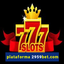 plataforma 2959bet.com