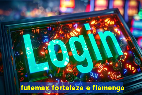 futemax fortaleza e flamengo