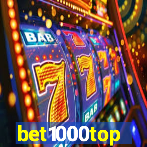 bet1000top