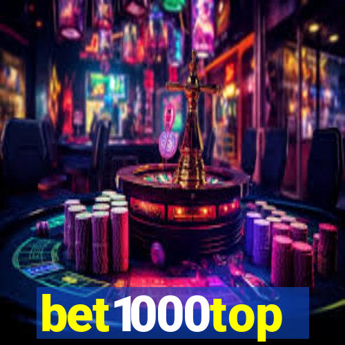 bet1000top