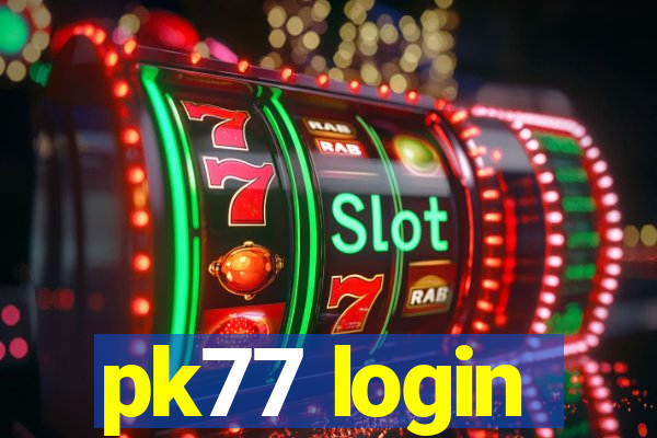 pk77 login