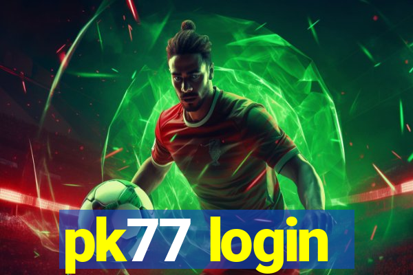 pk77 login