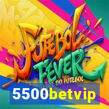 5500betvip