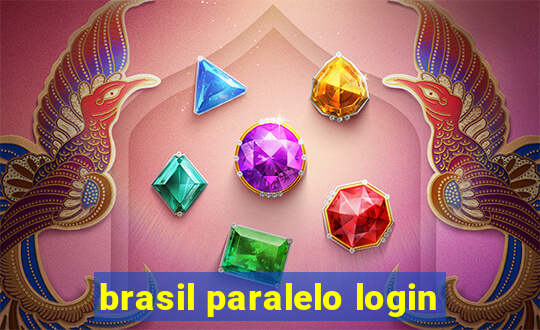 brasil paralelo login