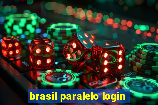 brasil paralelo login