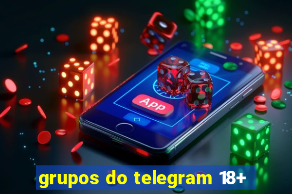 grupos do telegram 18+