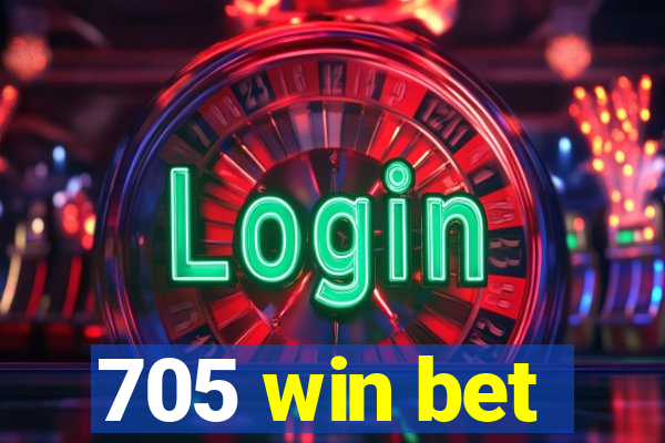 705 win bet