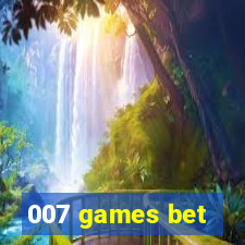 007 games bet