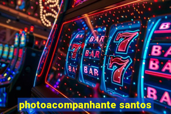 photoacompanhante santos