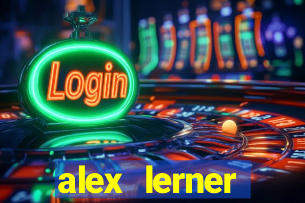 alex lerner jornalista fortuna