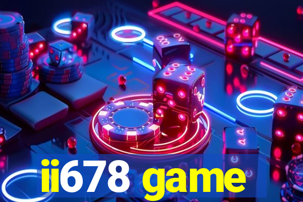 ii678 game