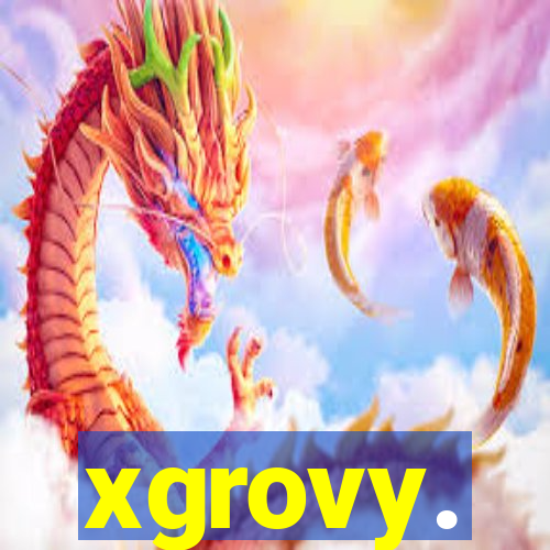 xgrovy.