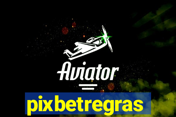 pixbetregras