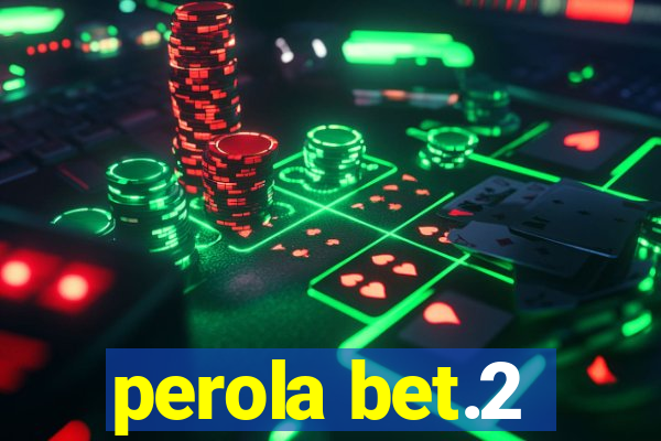 perola bet.2