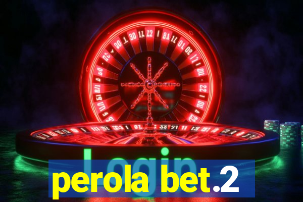 perola bet.2