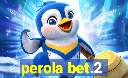 perola bet.2