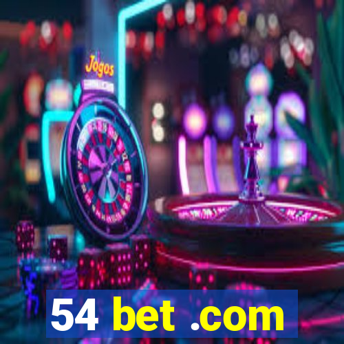 54 bet .com