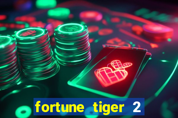 fortune tiger 2 demo free