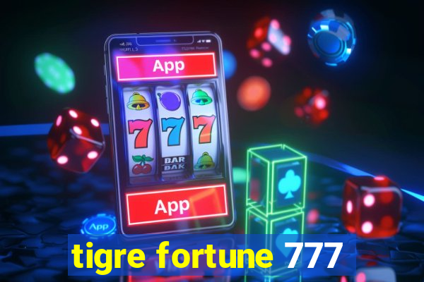 tigre fortune 777