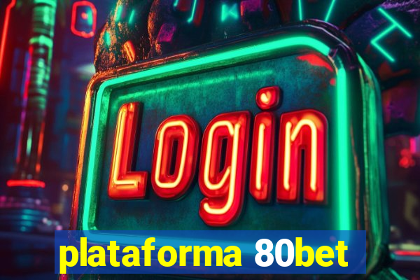 plataforma 80bet