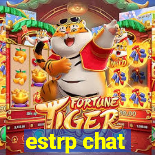 estrp chat