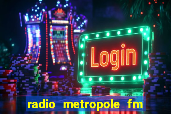 radio metropole fm salvador bahia