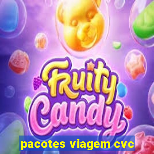 pacotes viagem cvc