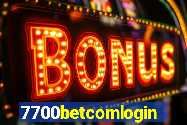 7700betcomlogin