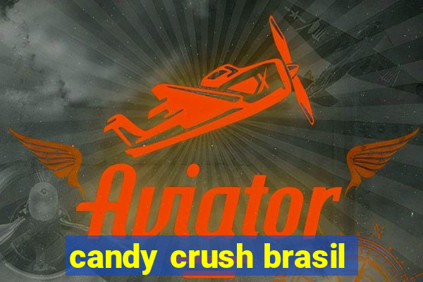 candy crush brasil