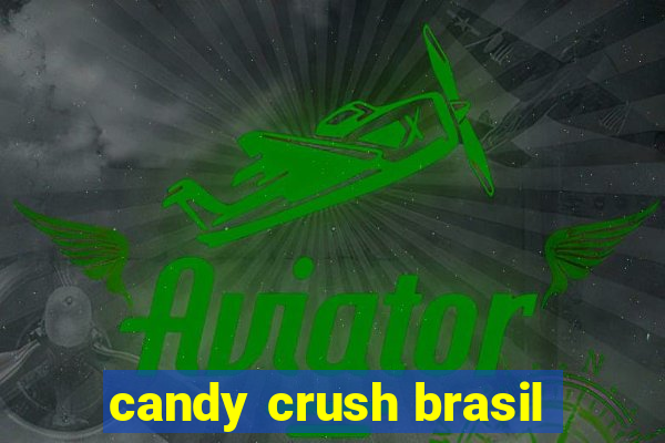 candy crush brasil