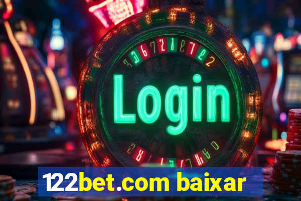 122bet.com baixar