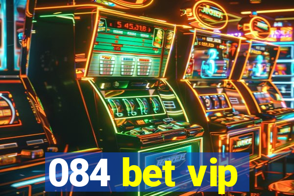 084 bet vip