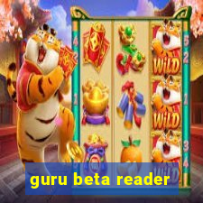 guru beta reader