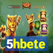 5hbete