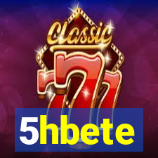 5hbete