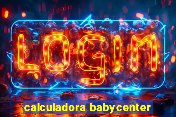 calculadora babycenter