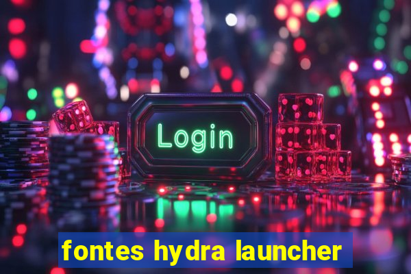 fontes hydra launcher