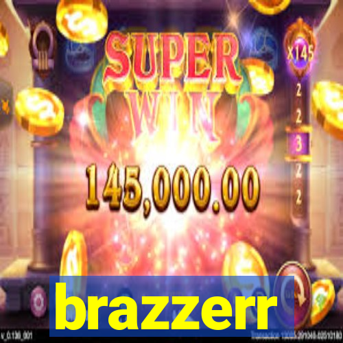 brazzerr